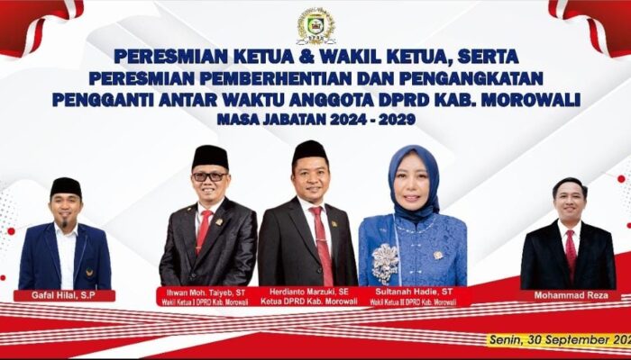 Ketua dan Wakil Ketua DPR Morowali Serta PAW  Akan Segera Dilantik, Ini Nama- namanya 