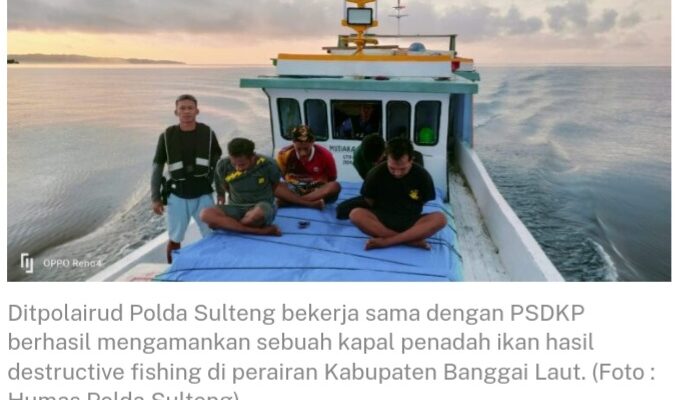 Nelayan Asal Morowali, Diamankan Ditpolairud Polda Sulteng dan PSDKP