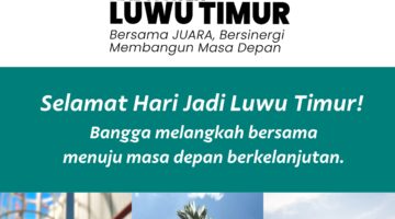 HUT 23 Tahun Luwu Timur: Harmoni Pertumbuhan, Industri, dan Keberlanjutan dari Timur Indonesia