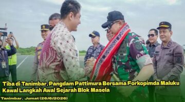 Tiba di Tanimbar, Pangdam Pattimura Bersama Forkopimda Maluku Kawal Langkah Awal Sejarah Blok Masela