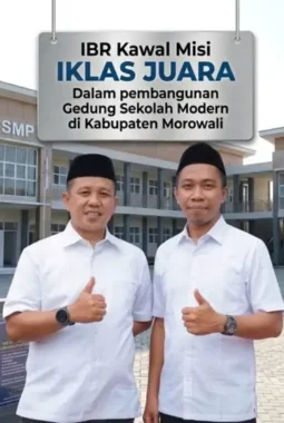 Bukti Nyata Bukan Janji! Gedung Sekolah Modern Misi IKLAS JUARA Mulai Berdiri Megah, IBR Kawal Ketat Pembangunan Pendidikan di Morowali